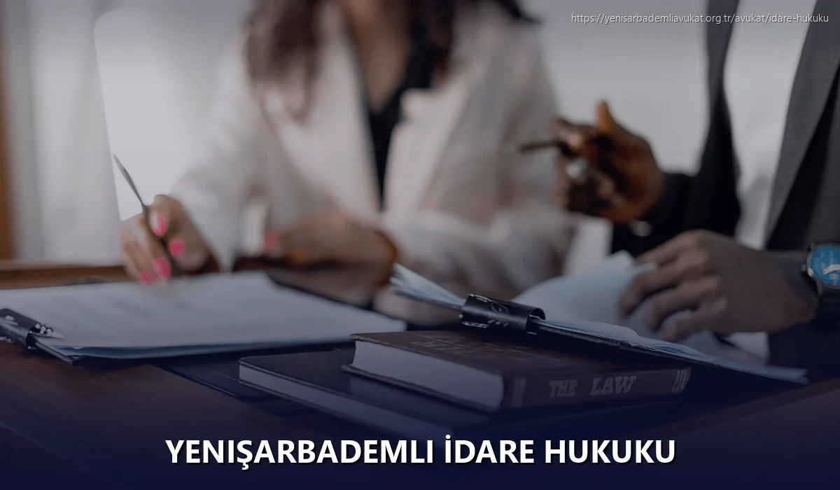 Yenişarbademli İdare Hukuku
