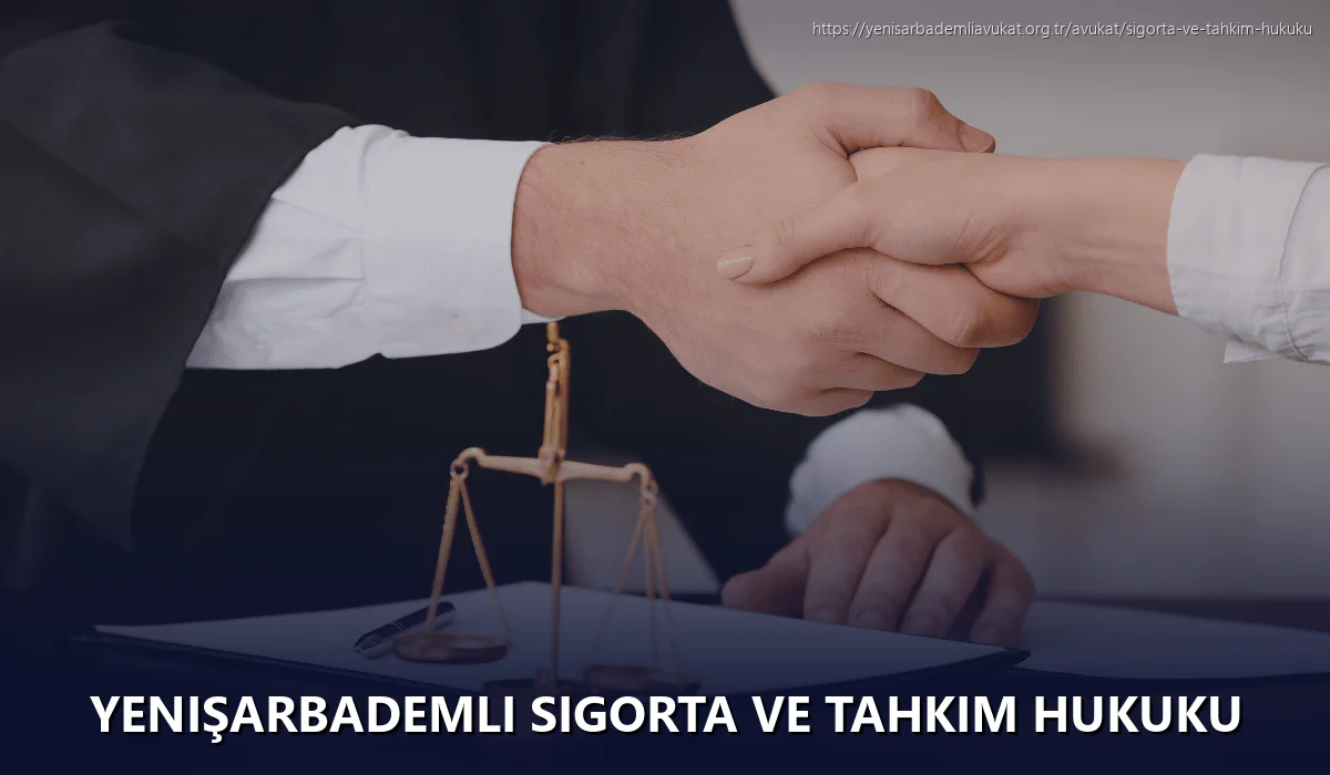 Yenişarbademli Sigorta ve Tahkim Hukuku